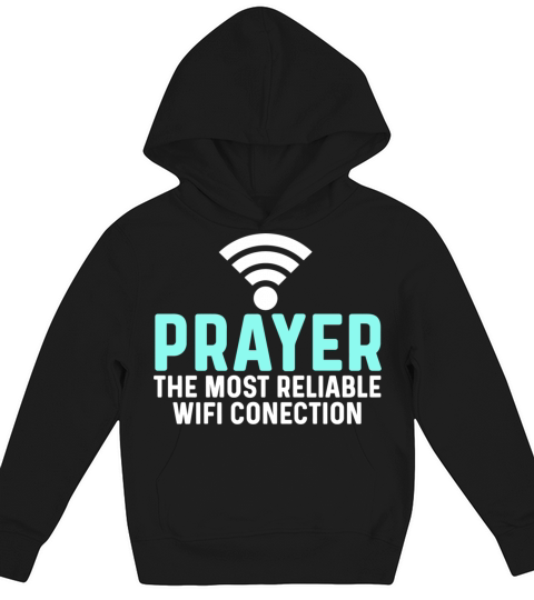 Prayer Most Reliable Wifi Connection Kids Hoodie