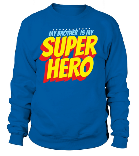 My Brother Is My Superhero Mens Brother Super Hero Women's Sweatshirt