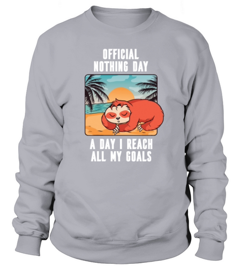 OFFICIAL NOTHING DAY Vacation Funny Sloth Women's Sweatshirt