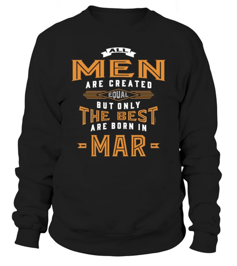 Born in March Men's Sweatshirt