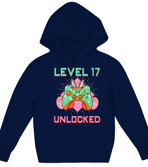 17 Year Old Level Unlock Gamer Game Easter Sunday Kids Hoodie