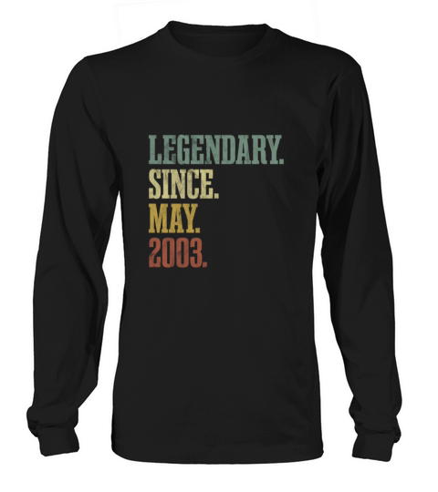 Legendary Since May 2003 Birthday Gift Idea Men's Long Sleeve