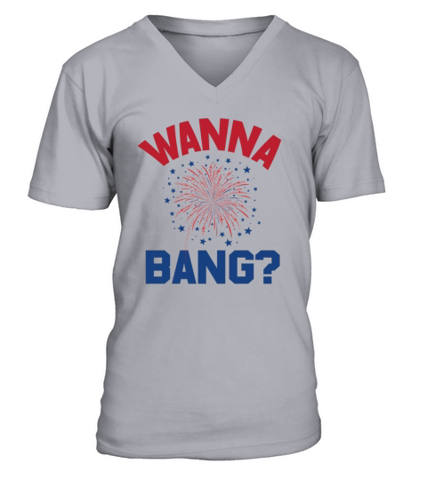 4th Of July Funny Wanna Bang Men's V-Neck T-shirt