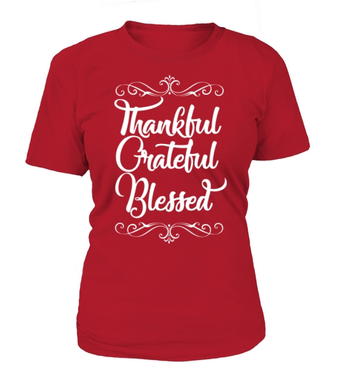 Thankful Grateful Blessed ShirtThanksgiving Gift Women's T-Shirt