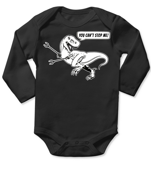 you cant stop me Long Sleeve Baby One-Piece