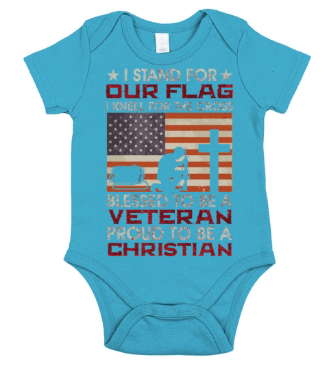 I Stand For Our Flag I Kneel For The Cross Proud V Short Sleeve Baby One-Piece