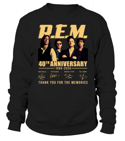 R.E.M 40th anniversary 1980-2020 signatures shirt Sweatshirt Unisex