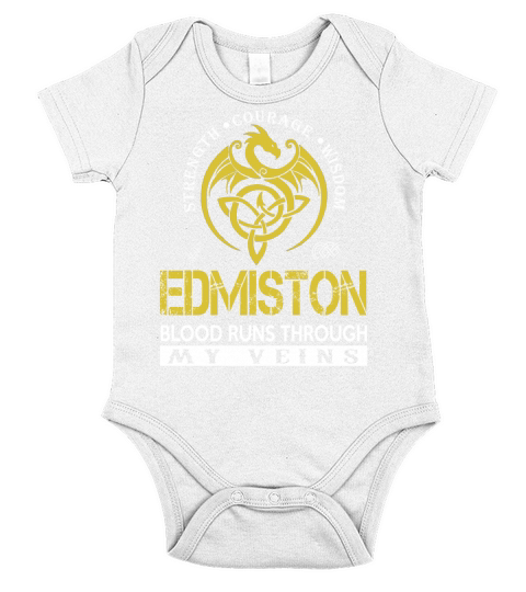 Strength Courage Wisdom EDMISTON Blood Runs Through My Veins Name Shirts Short Sleeve Baby One-Piece