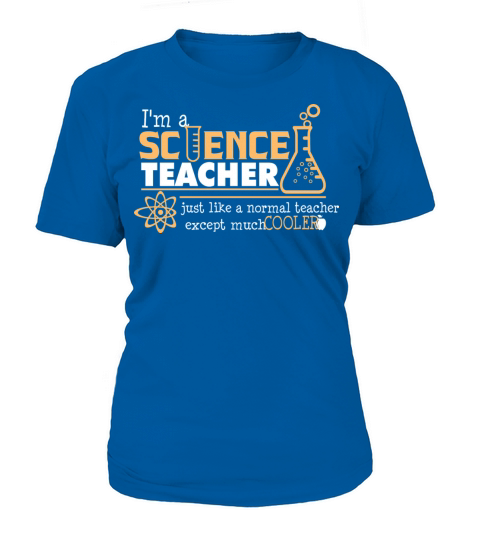 I Am A Science Teacher Except Much Cooler Women's T-Shirt