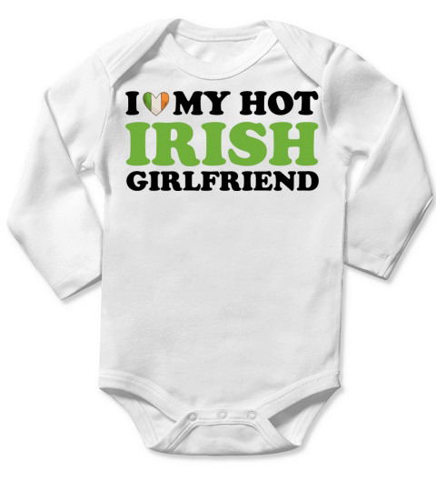 I Love My Hot Irish Girlfriend Long Sleeve Baby One-Piece