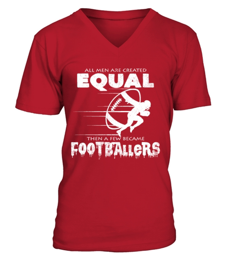All Men Are Created Equal Football Quotes Cool Men's V-Neck T-shirt