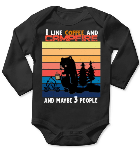 I like coffee and campfire and maybe 3 people Long Sleeve Baby One-Piece