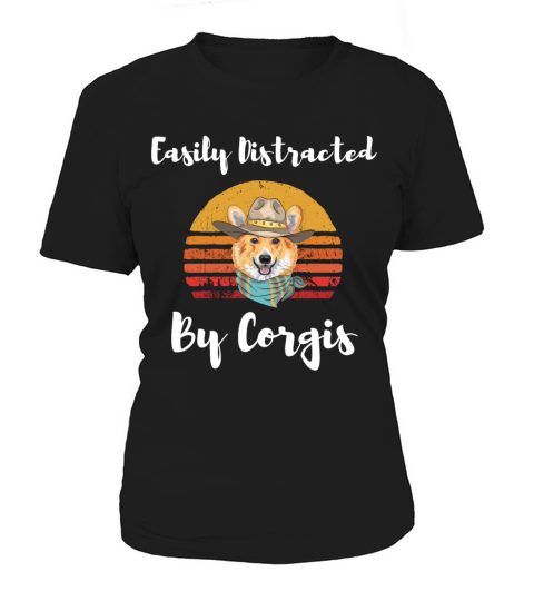 Easily Distracted By Corgis Funny Cute Corgi Lover Women's T-Shirt