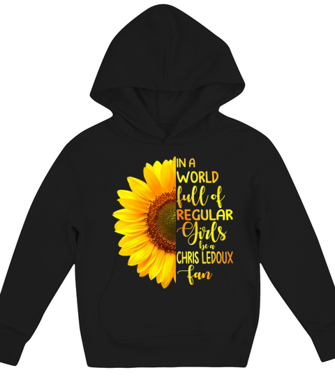In A World Full Of Regular Girls Be A Chris Ledoux Fan Kids Hoodie