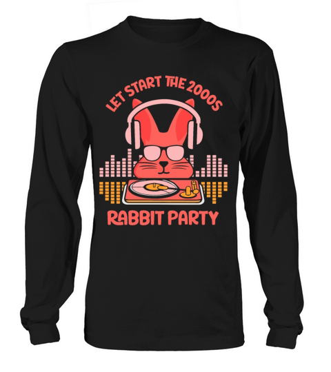 Let start the 2000s rabbit party Women's Long Sleeve