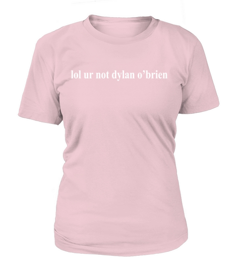 lol ur not dylan obrien tee top unisex teen wolf s Women's T-Shirt