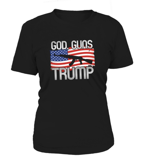 God Guns Trump Presidential Campaign Shirt Women's T-Shirt