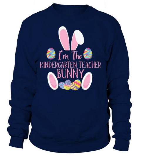 Kindergarten Teacher Bunny Rabbit Easter Day Sweatshirt Unisex