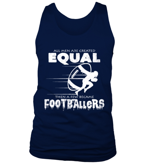 All Men Are Created Equal Football Quotes Cool Men's Tank Top