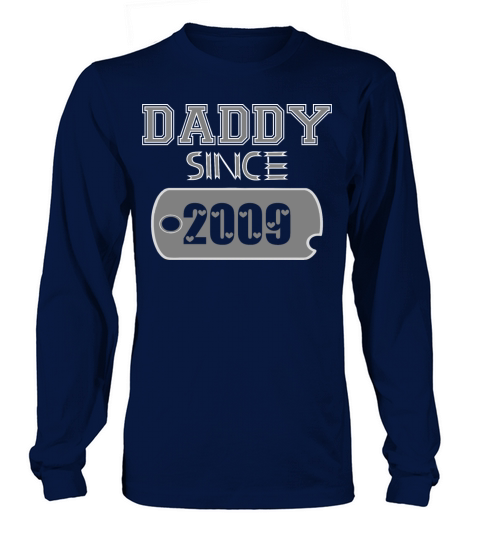 Daddy Since Tag 2009 Happy Fathers Day Men's Long Sleeve