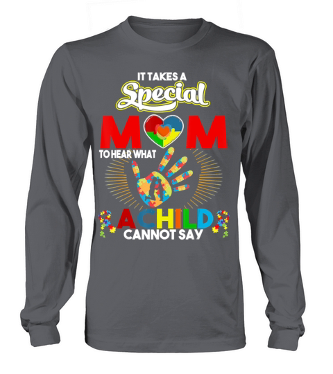 Autism Awareness Special Mom To Hear What A Child Long sleeved Unisex