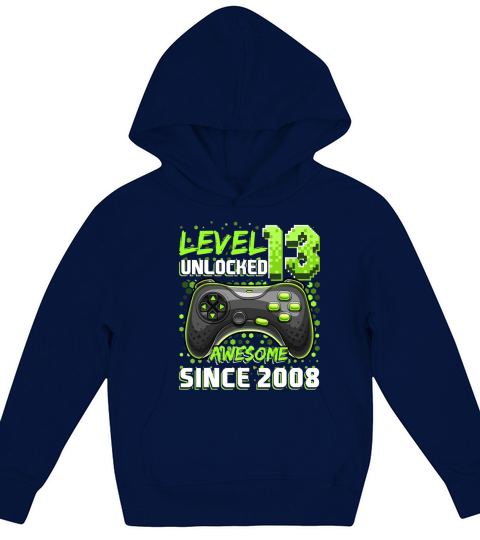 Level 13 Unlocked Awesome 2008 Video Game 13th Birthday Gift Kids Hoodie