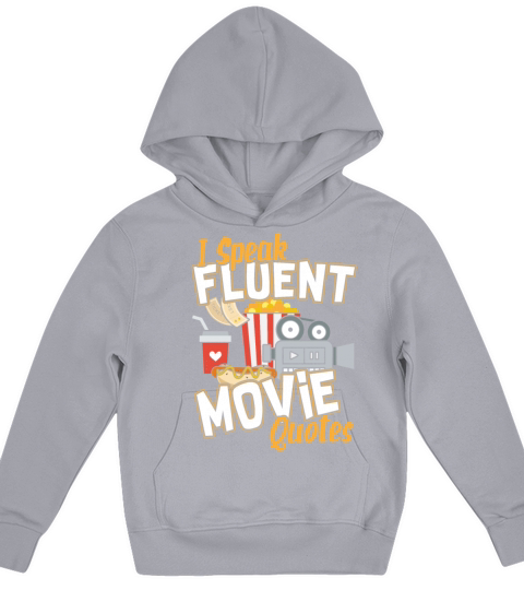 I Speak Fluent Movie Quotes Film Fan Gift Kids Hoodie