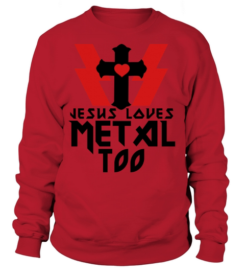 JESUS LOVES METAL TOO Women's Sweatshirt