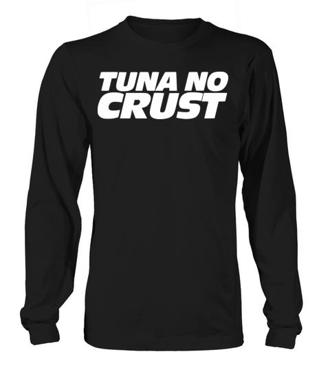 Tuna No Crust Mechanical Engineering Quotes Movie Women's Long Sleeve