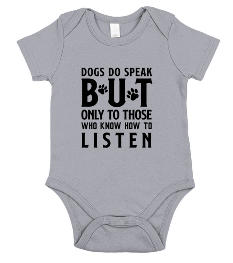 Dogs Do Speak But Only To Those Who Know How to Listen Short Sleeve Baby One-Piece