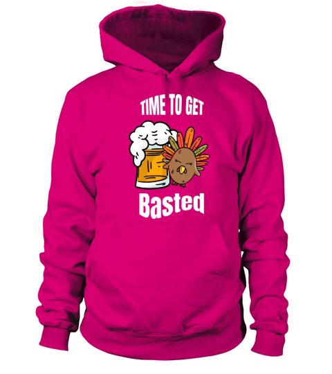 Time To Get Basted Funny Beer Thanksgiving Turkey Men's Hoodie