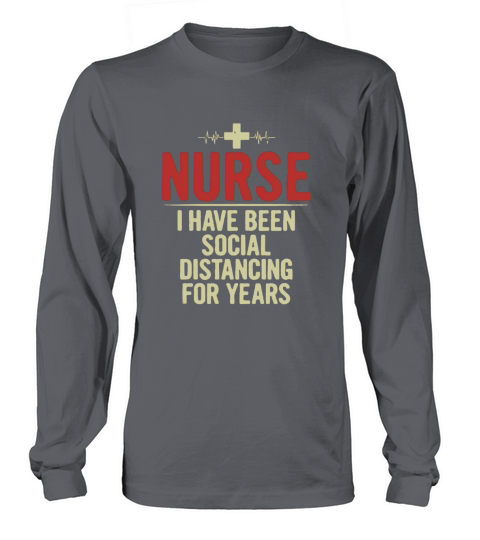 Nurse I have been social distancing for years Women's Long Sleeve