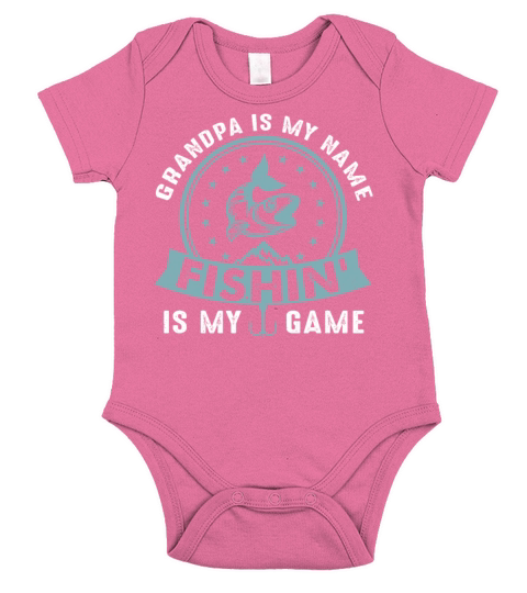 Grandpa Is My Name Fishing Is My Game Short Sleeve Baby One-Piece