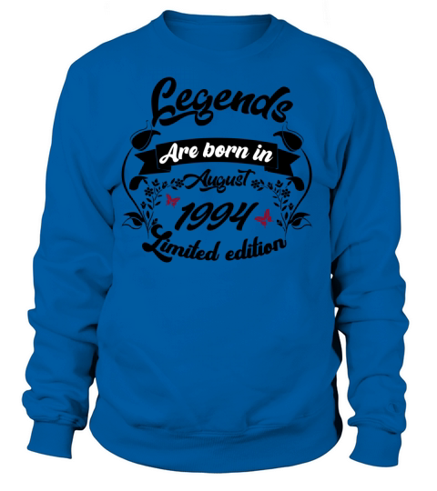Legends are born in august 1994 Women's Sweatshirt
