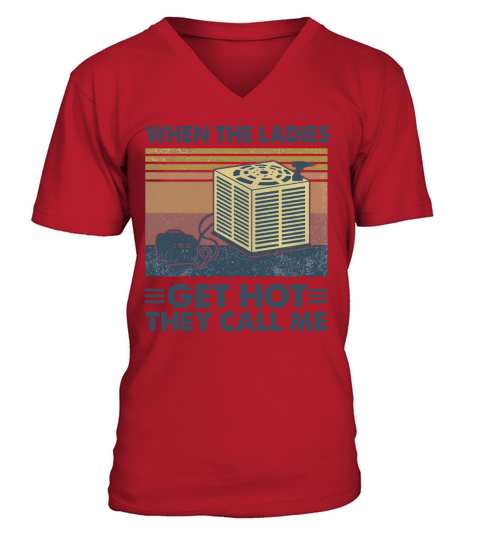 When the ladies get hot they call me vintage retro V-Neck T-shirt