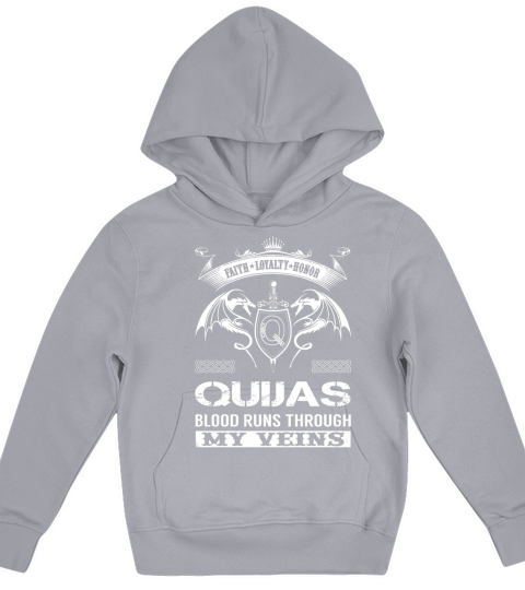 Faith Loyalty Honor QUIJAS Blood Runs Through My Veins Name Shirts Kids Hoodie