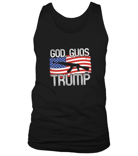 God Guns Trump Presidential Campaign Shirt Tank Top Unisex