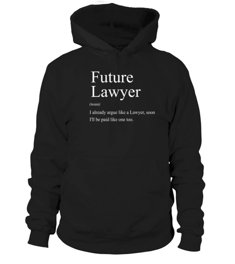 Funny Future Lawyer Gift For Law School Graduate A Women's Hoodie