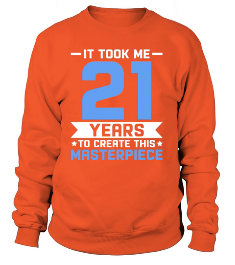 21st Birthday Gift 21 years Old Men Women Birthday Women's Sweatshirt