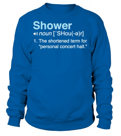 Funny Shower Definition Women's Sweatshirt