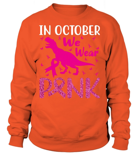 In October We Wear Pink Breast Cancer Trex Dino Women's Sweatshirt