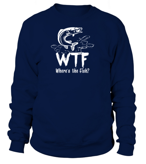 WTF Wheres the Fish Funny Fishing Angler Women's Sweatshirt