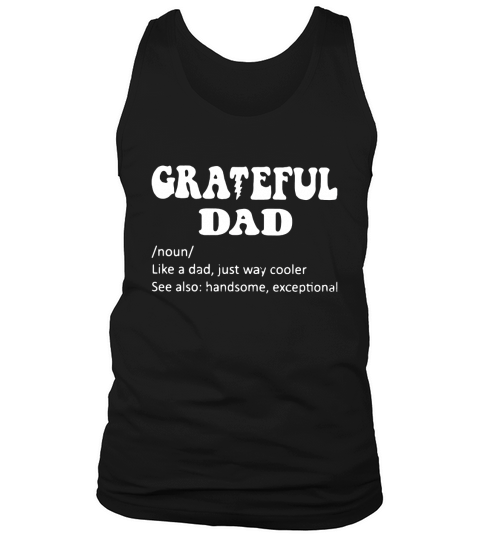 Grateful Dad Noun Like A Dad Just Way Cooler Father’s Day Tank Top Unisex