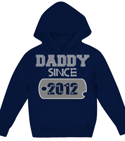 Daddy Since Tag 2012 Happy Fathers Day Kids Hoodie