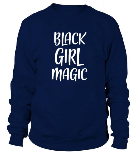 Black Girl Magic - Black lives matter Men's Sweatshirt