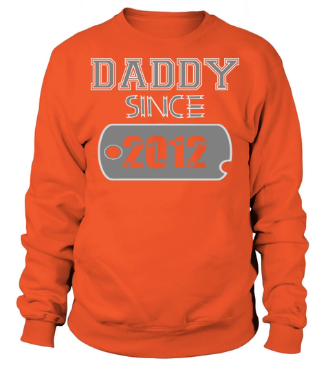 Daddy Since Tag 2012 Happy Fathers Day Men's Sweatshirt