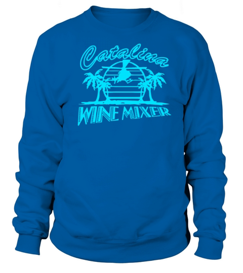CATALINA WINE MIXER Women's Sweatshirt