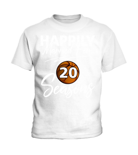Happily Married For 20 Basketball Seasons 2020 Kids T-Shirt