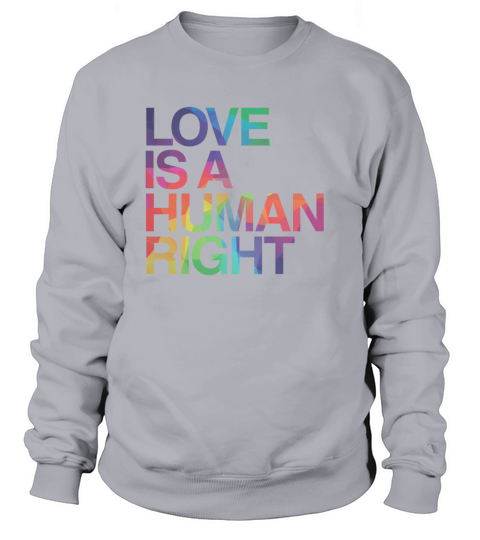 Love is Human Right LGBT Gay Pride Women's Sweatshirt