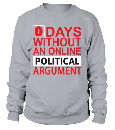 0 Days Without an online political argument Women's Sweatshirt